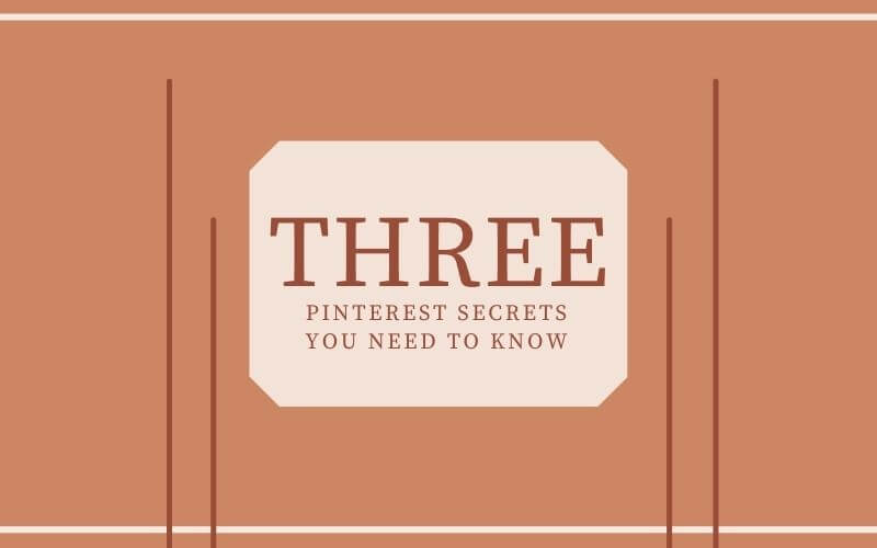 Three Pinterest secrets you need to know