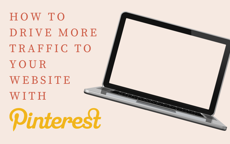 How to drive more traffic to your website with Pinterest