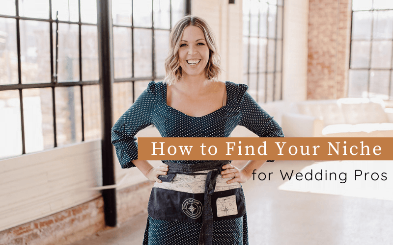How to find your niche as a wedding pro